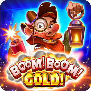 BOOM! BOOM! GOLD!