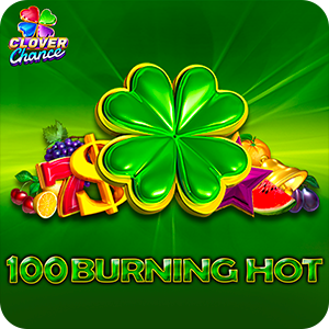 100 Burning Hot - Clover Chance