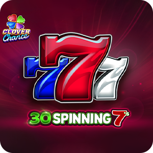 30 Spinning 7's - Clover Chance